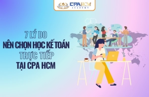 7 LÝ DO BẠN NÊN CHỌN KHÓA HỌC KẾ TOÁN TRỰC TIẾP TẠI CPA HCM THAY VÌ HỌC ONLINE?